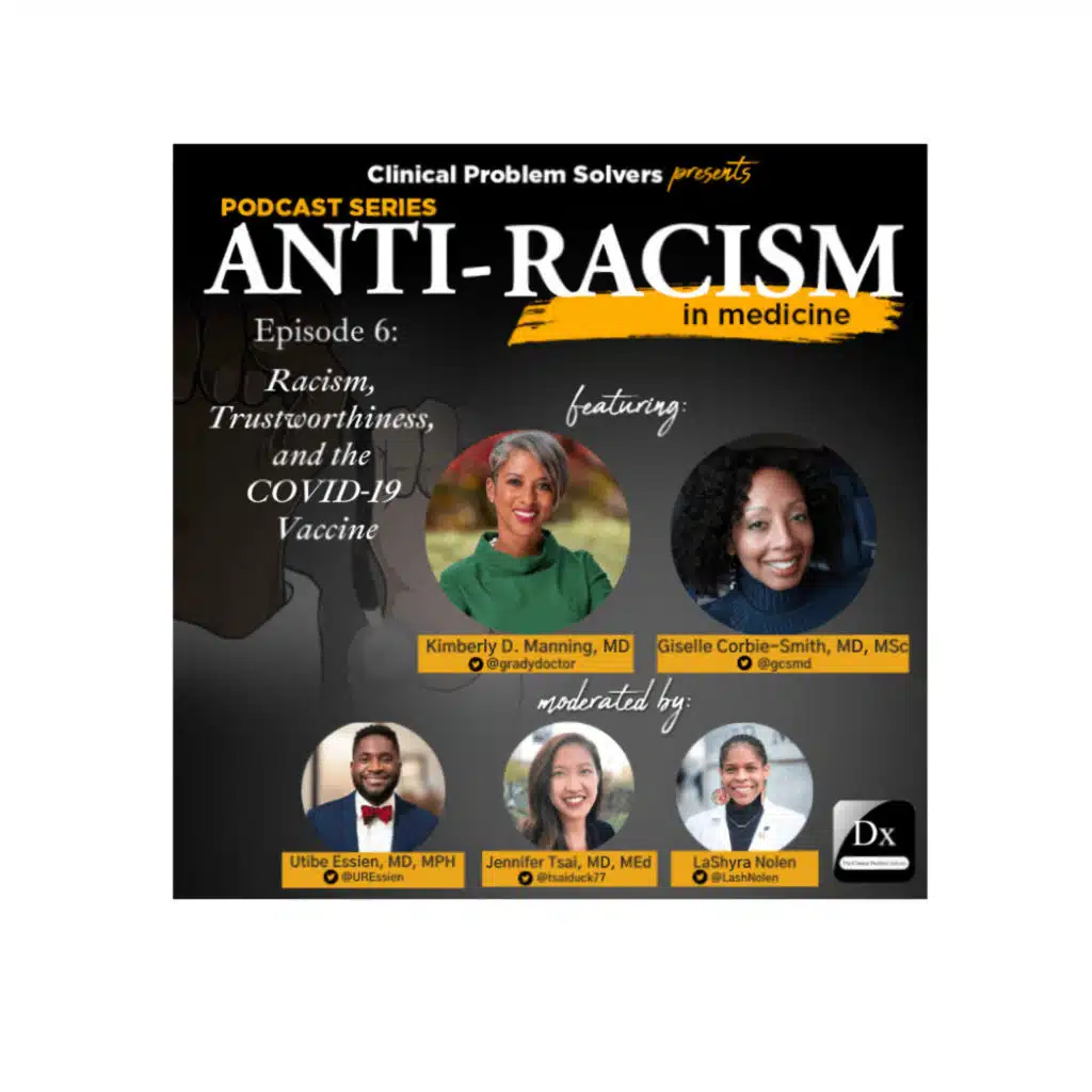 Episode 162: Antiracism in Medicine Series – Episode 6 – Racism, Trustworthiness, and the COVID-19 Vaccine