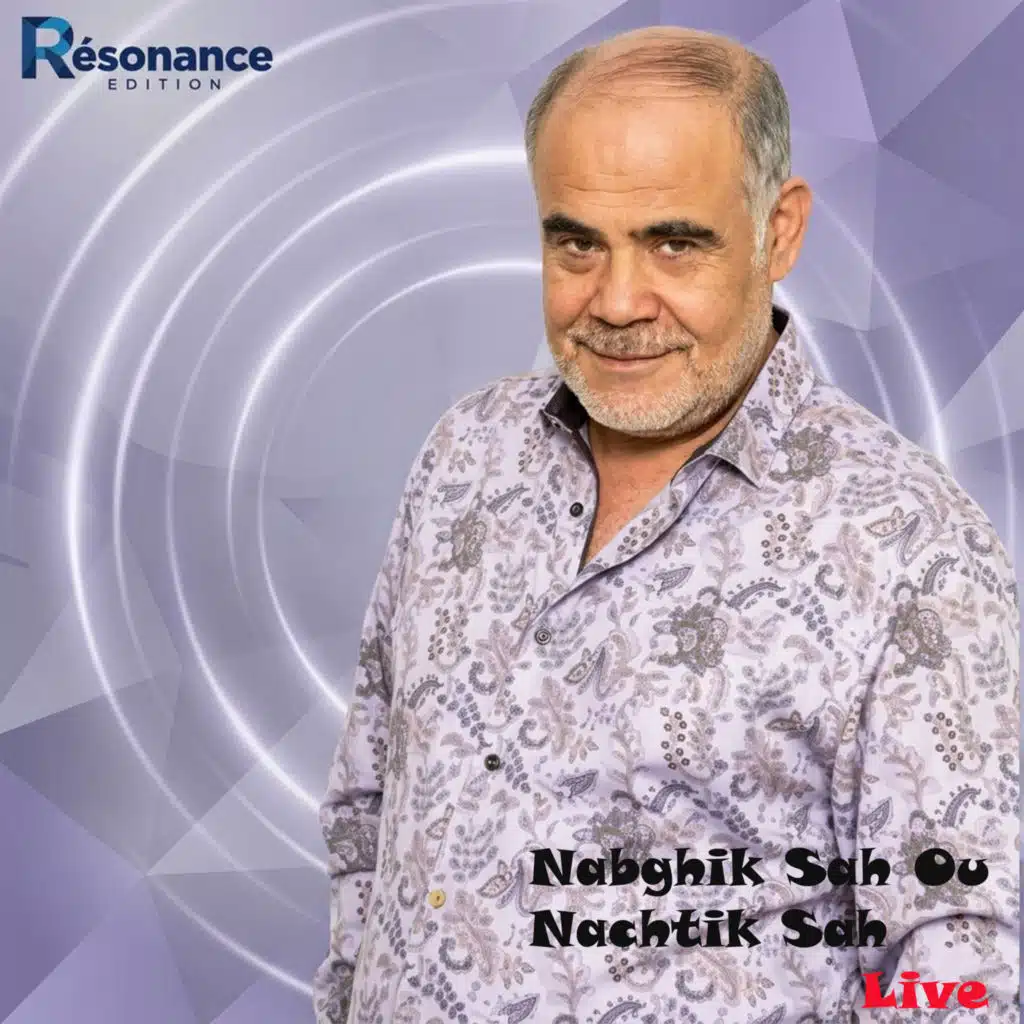 Nabghik Sah Ou Nachtik Sah (Live)