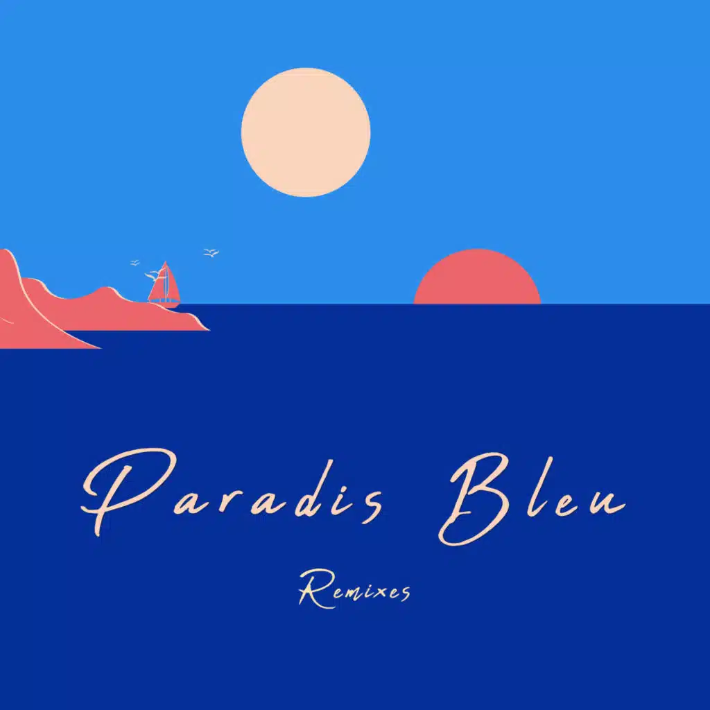 Paradis Bleu (Remixes) [feat. Matild]
