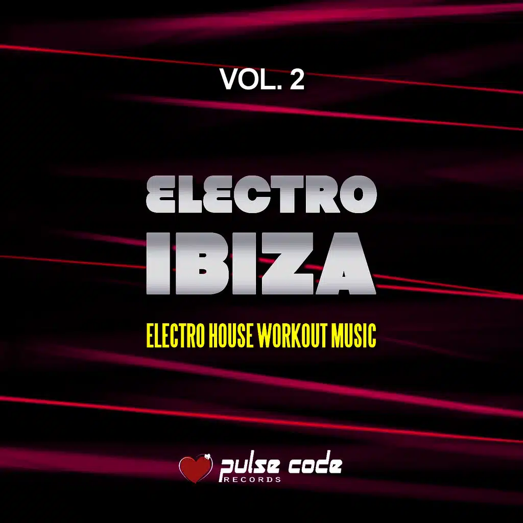 Electro Ibiza, Vol. 2 (Electro House Workout Music)
