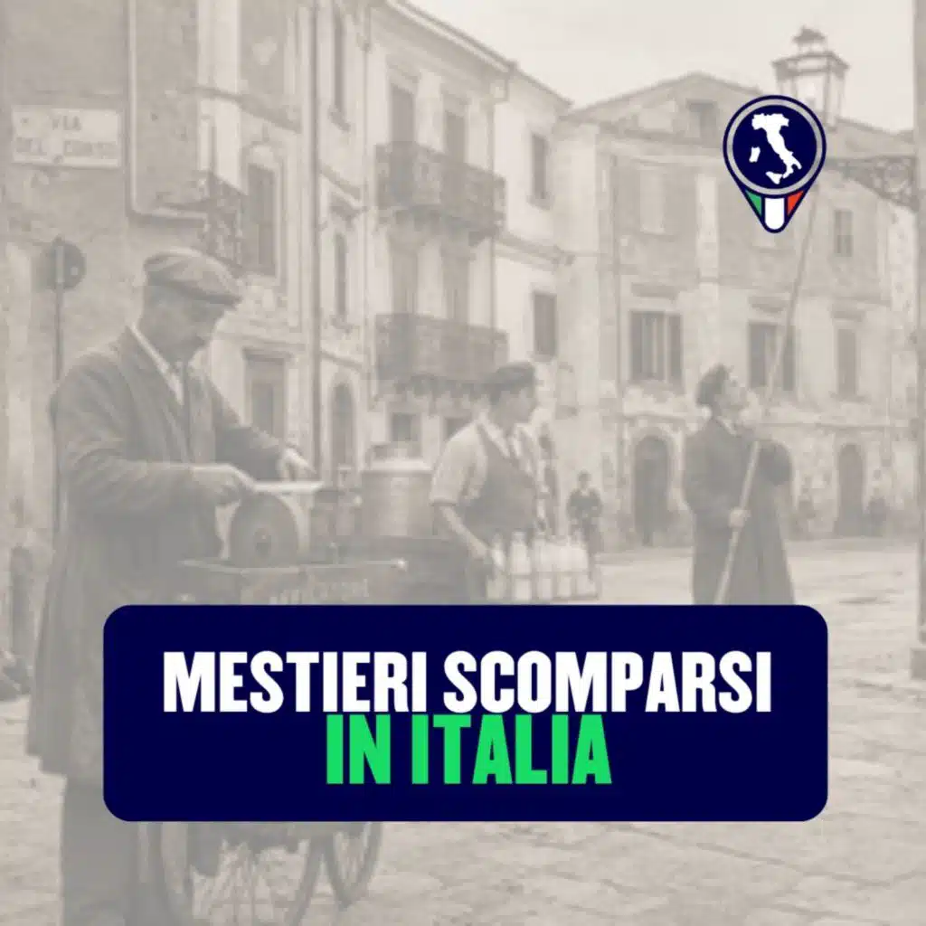 #117 - Mestieri scomparsi in Italia