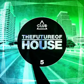 The Future of House, Vol. 5