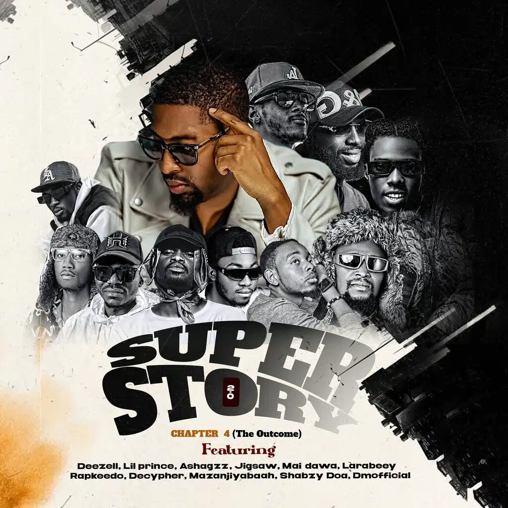 Super Story 2.0 (Chapter 4) (feat. Maidawa, Larabeey, jigsaw, lil prince, Ashagz, Decypher, rapkeedo, shabzy, Mazanjiya & Dmofficial)