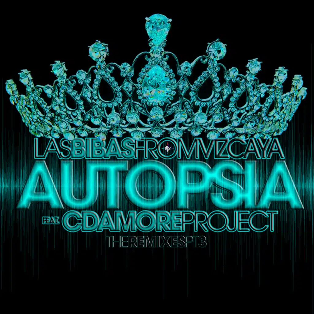 Autopsia (The Remixes, Pt. 3)