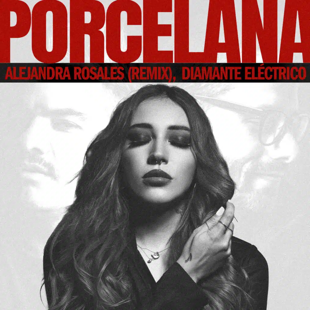 Porcelana (Alejandra Rosales Remix) [feat. Diamante Eléctrico]
