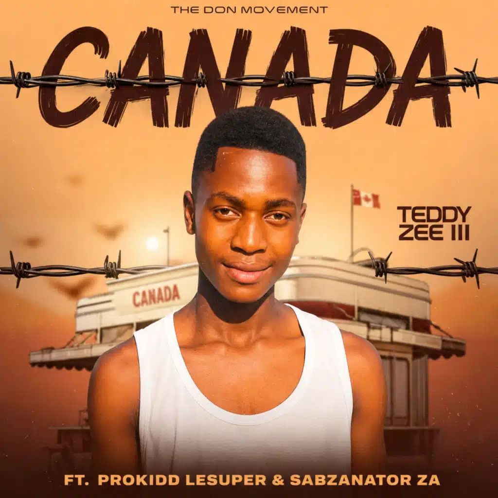 Canada [All The Way From Jamaica] (feat. Teddy Zee III, Sabzanator ZA & Pro Kidd Lesuper)