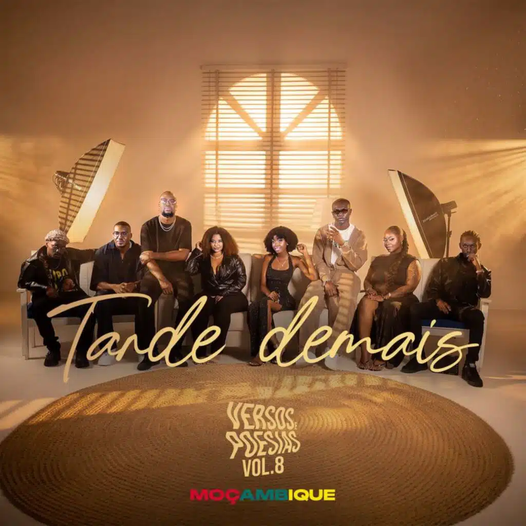 Versos & Poesias #8: Tarde Demais (feat. Stefânia Leonel, Denilson L.A, Tamires Fernandes, Rómel Vicente, Yuni Cuambe, Tykid, Viper Toy & Black Vision)