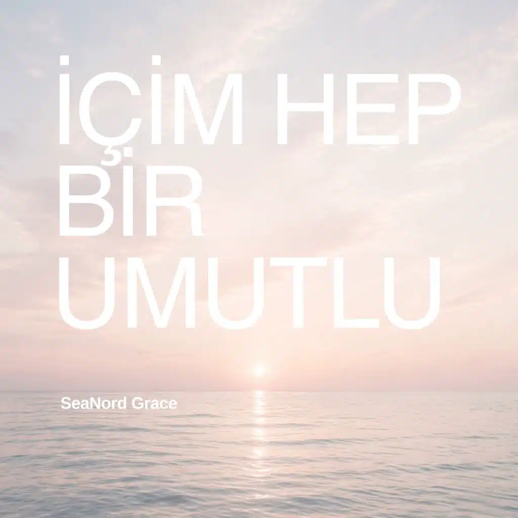 İçim Hep Bir Umutlu