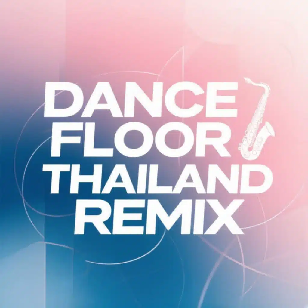 Dance Floor (Thailand Remix)