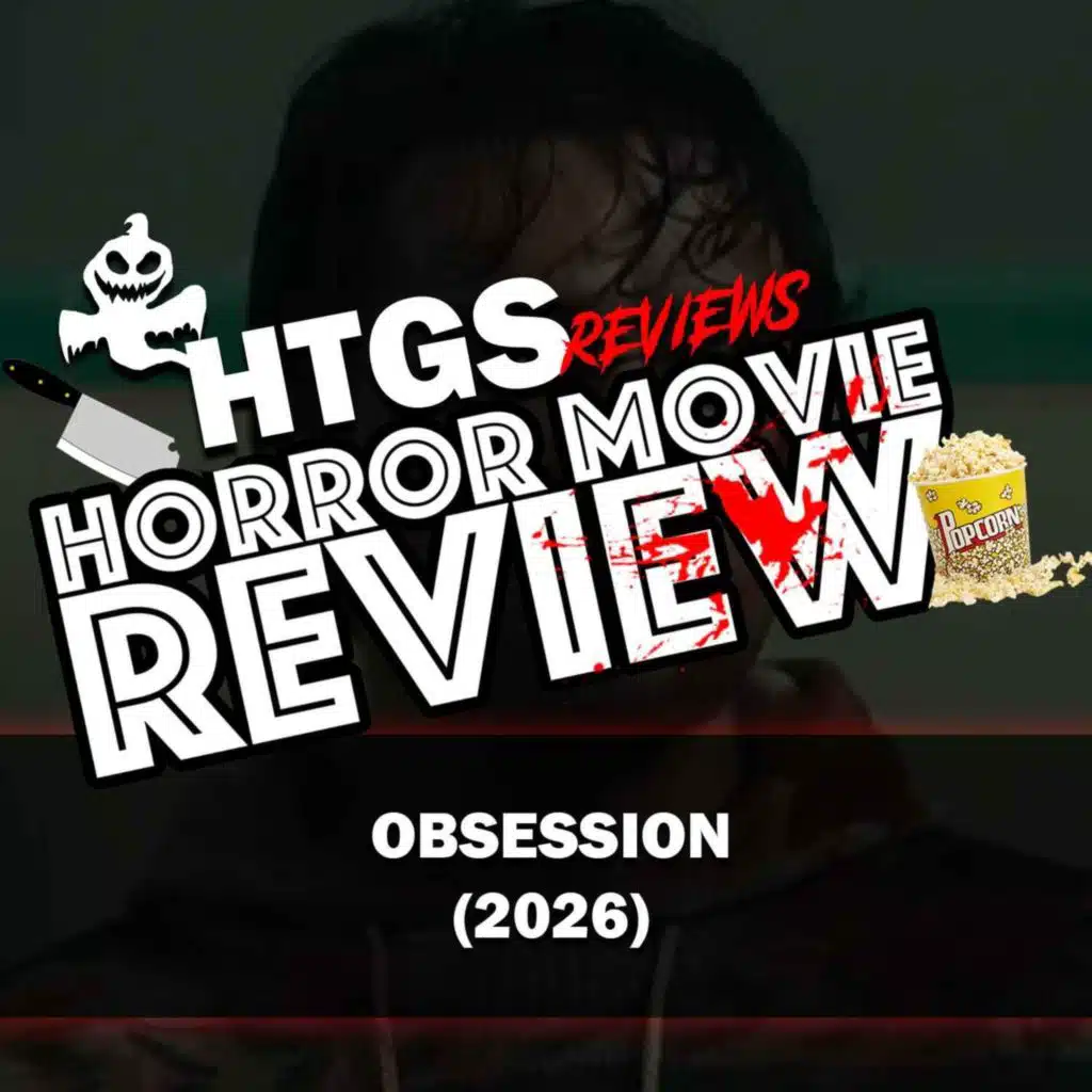 Horror Movie Review!  Obsession (2026)