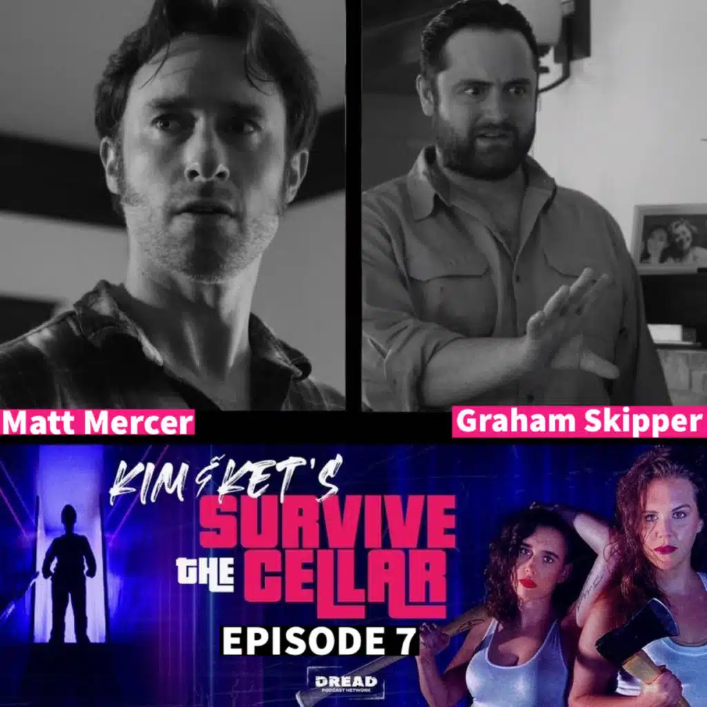 7: Matt Mercer and Graham Skipper