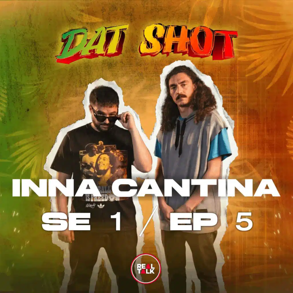 Dat Shot - Inna Cantina (SE1 - EP5)
