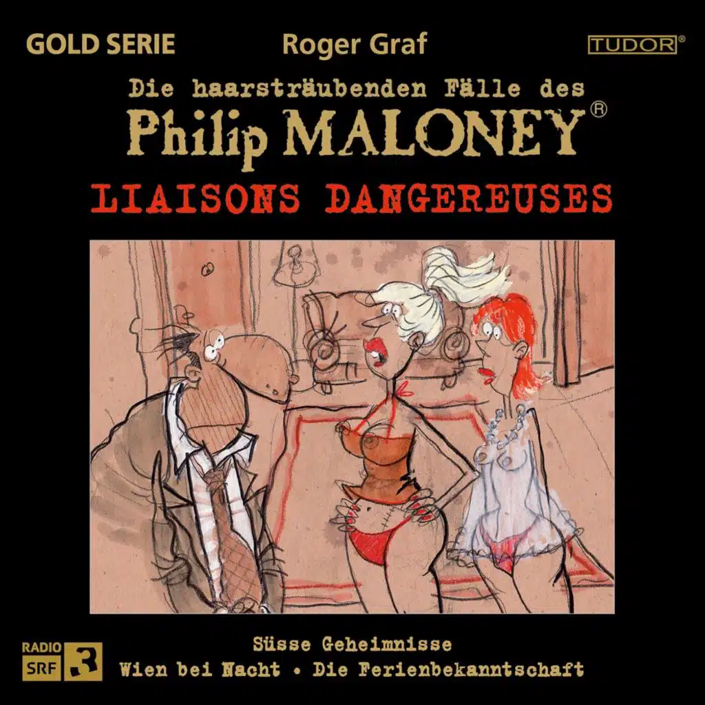 Die haarsträubenden Fälle des Philip Maloney - Liaisons DANGEREUSES