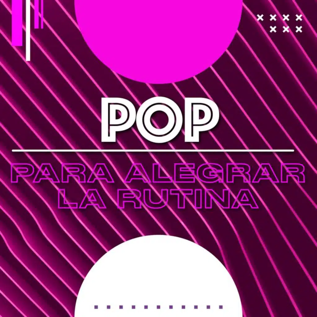 Pop para alegrar la rutina