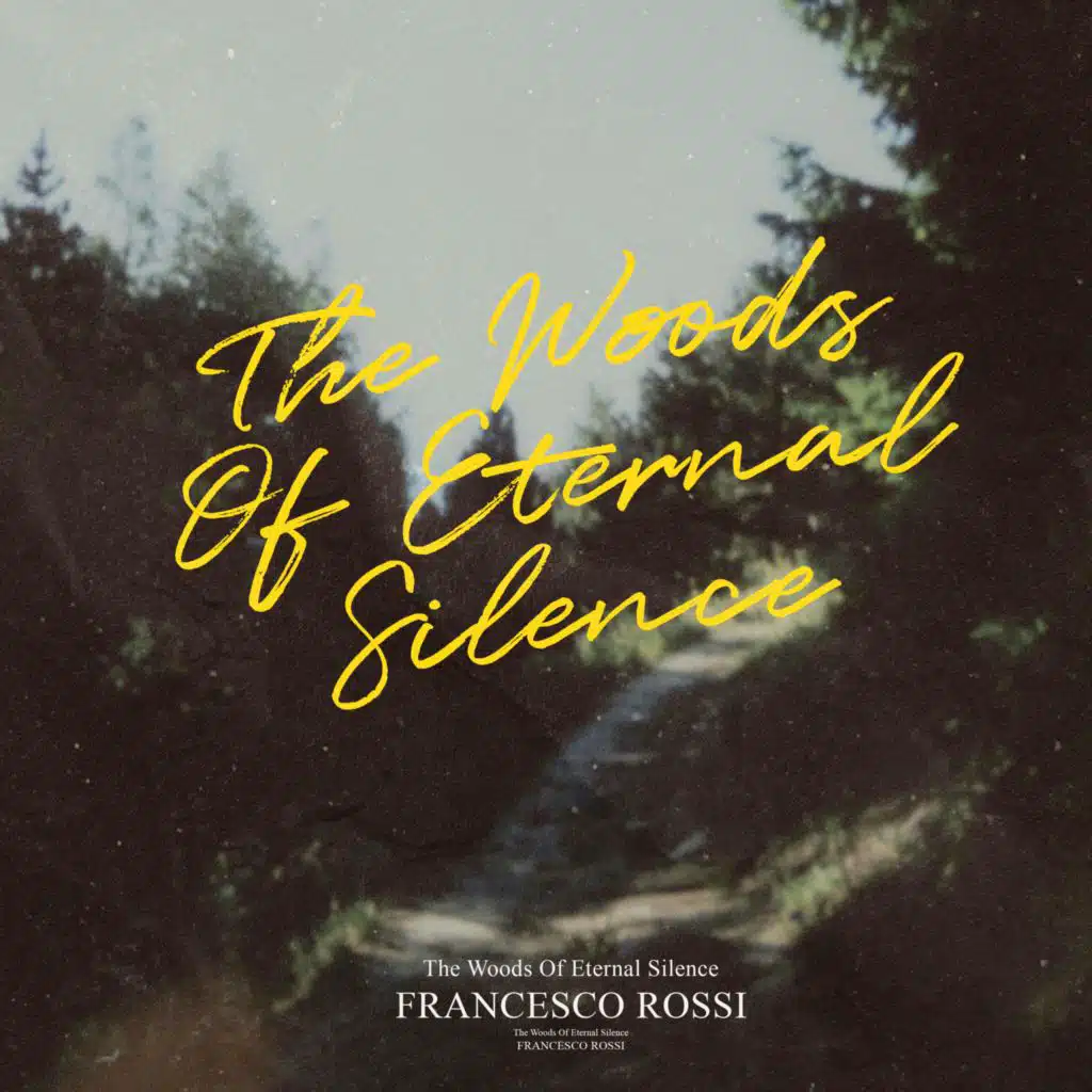 The Woods of Eternal Silence