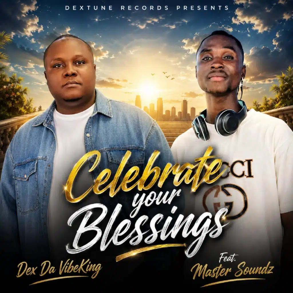 Celebrate Your Blessings (feat. MASTER SOUNDZ)