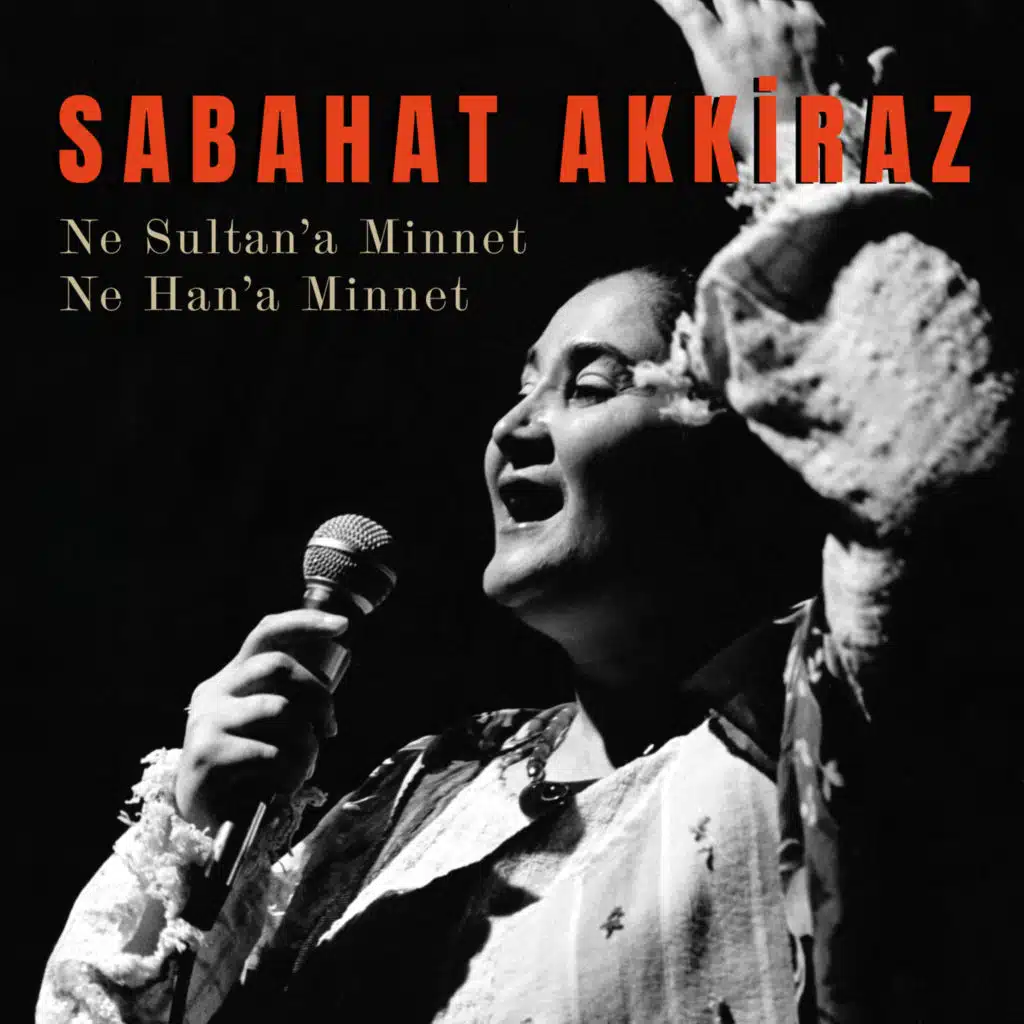 Ne Sultan'a Minnet Ne Han'a Minnet