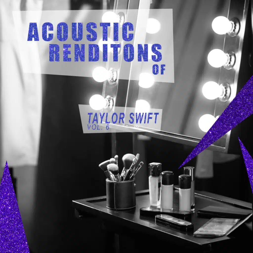 Acoustic Renditions of Taylor Swift, Vol. 6 (Instrumental)