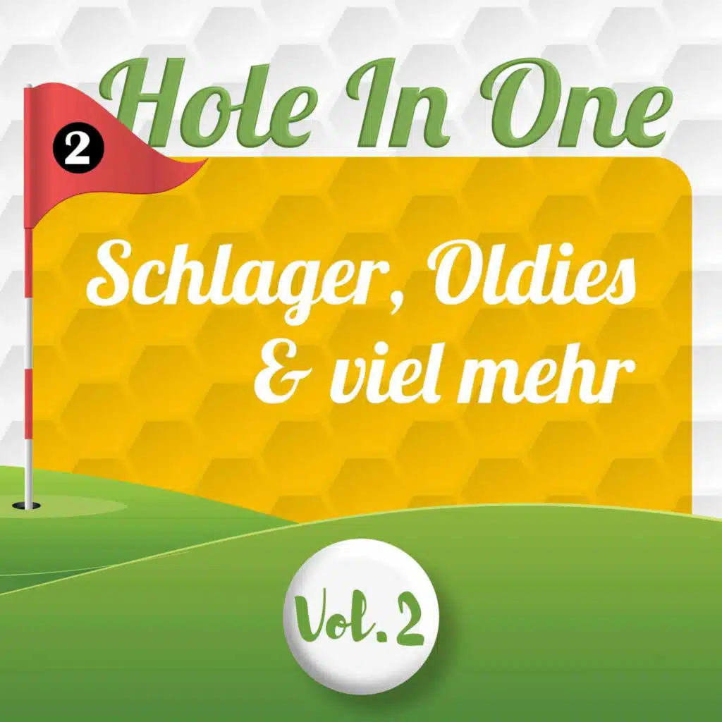 Hole in One - Schlager, Oldies & viel mehr, Vol. 2