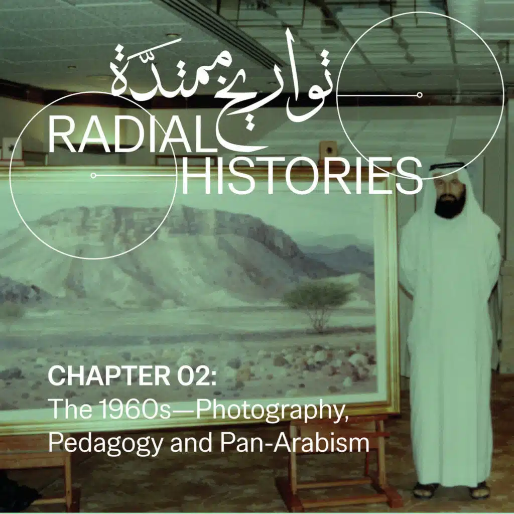 CHAPTER 02: The 1960s—Photography, Pedagogy and Pan-Arabism