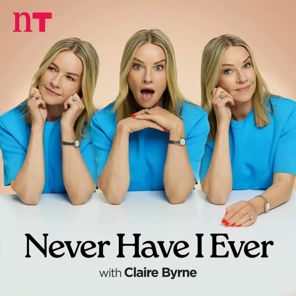 Coming Soon: Never Have I Ever with Claire Byrne