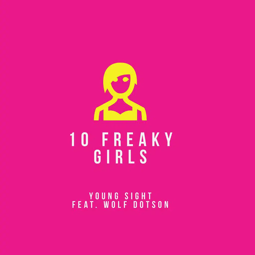 10 Freaky Girls (feat. Wolf Dotson)