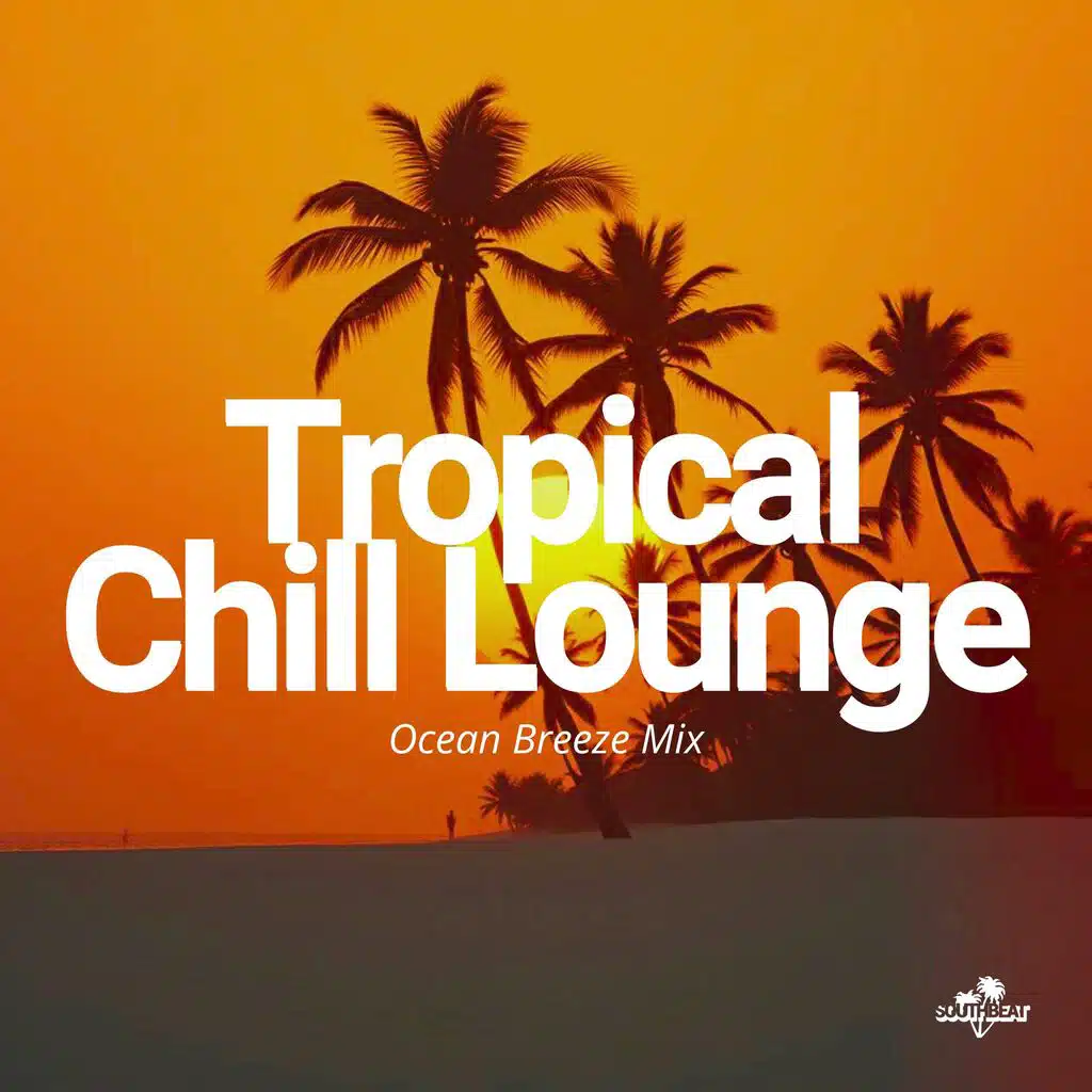 Tropical Chill Lounge – Ocean Breeze Mix