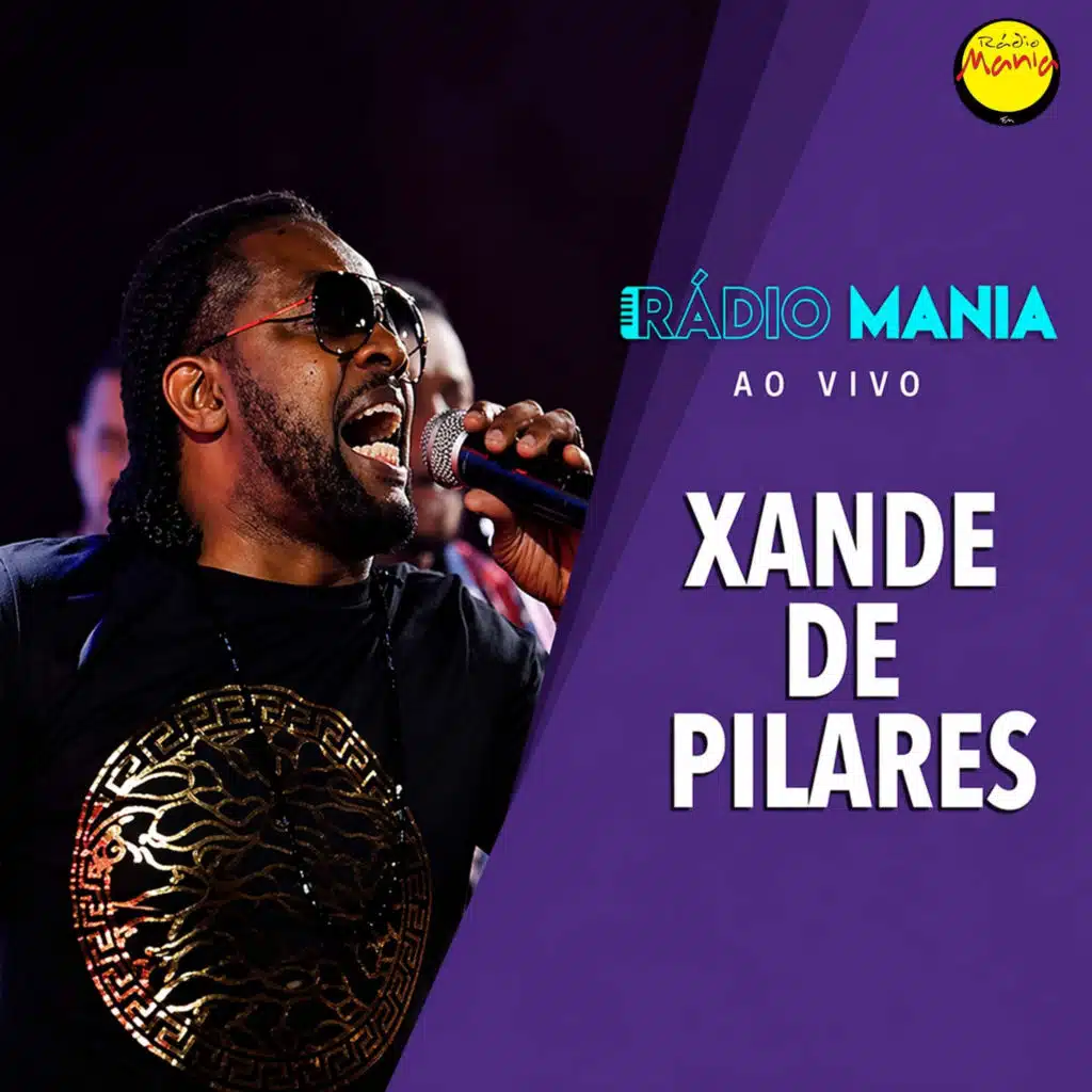 MANIA AO VIVO | XANDE DE PILARES (AO VIVO)