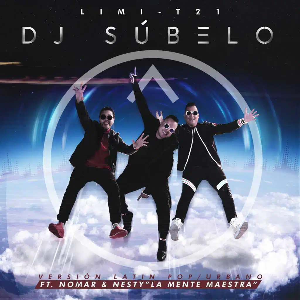 Dj Súbelo (Pop/Urban Version) [feat. Nesty "La Mente Maestra" & Nomar]
