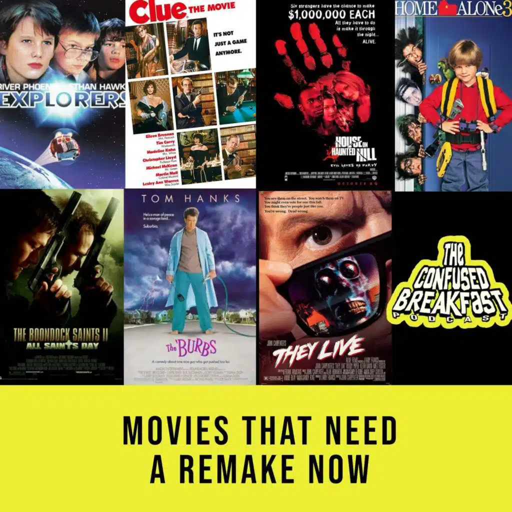 BRUNCH:  What Movies NEED a Remake ASAP