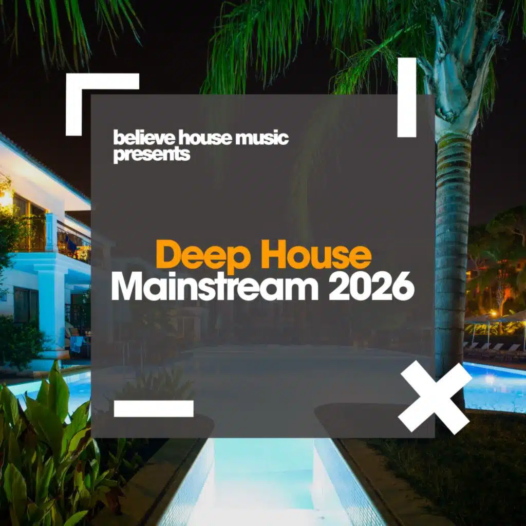 Deep House Mainstream 2026