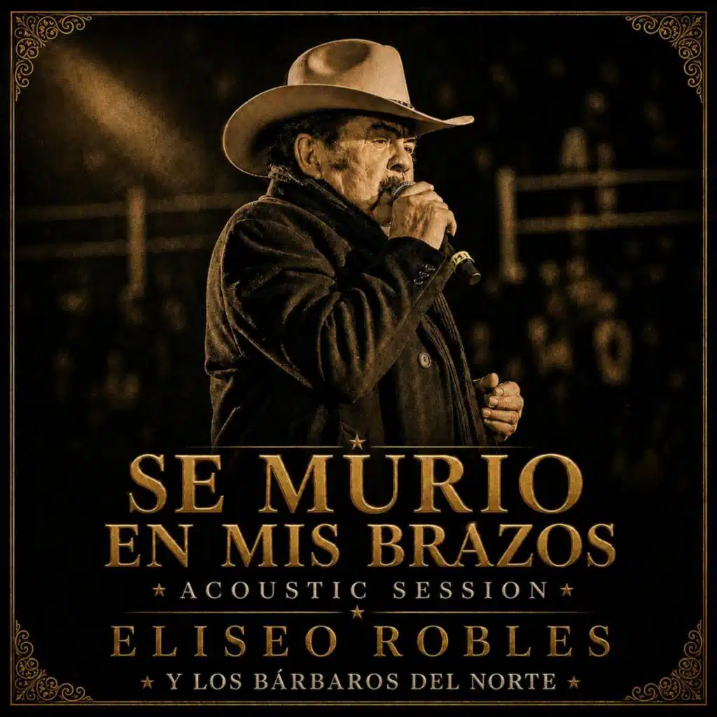 Eliseo Robles Y Los Barbaros Del Norte