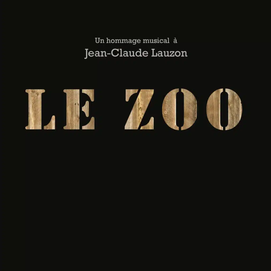 Le Zoo: Un hommage musical à Jean-Claude Lauzon