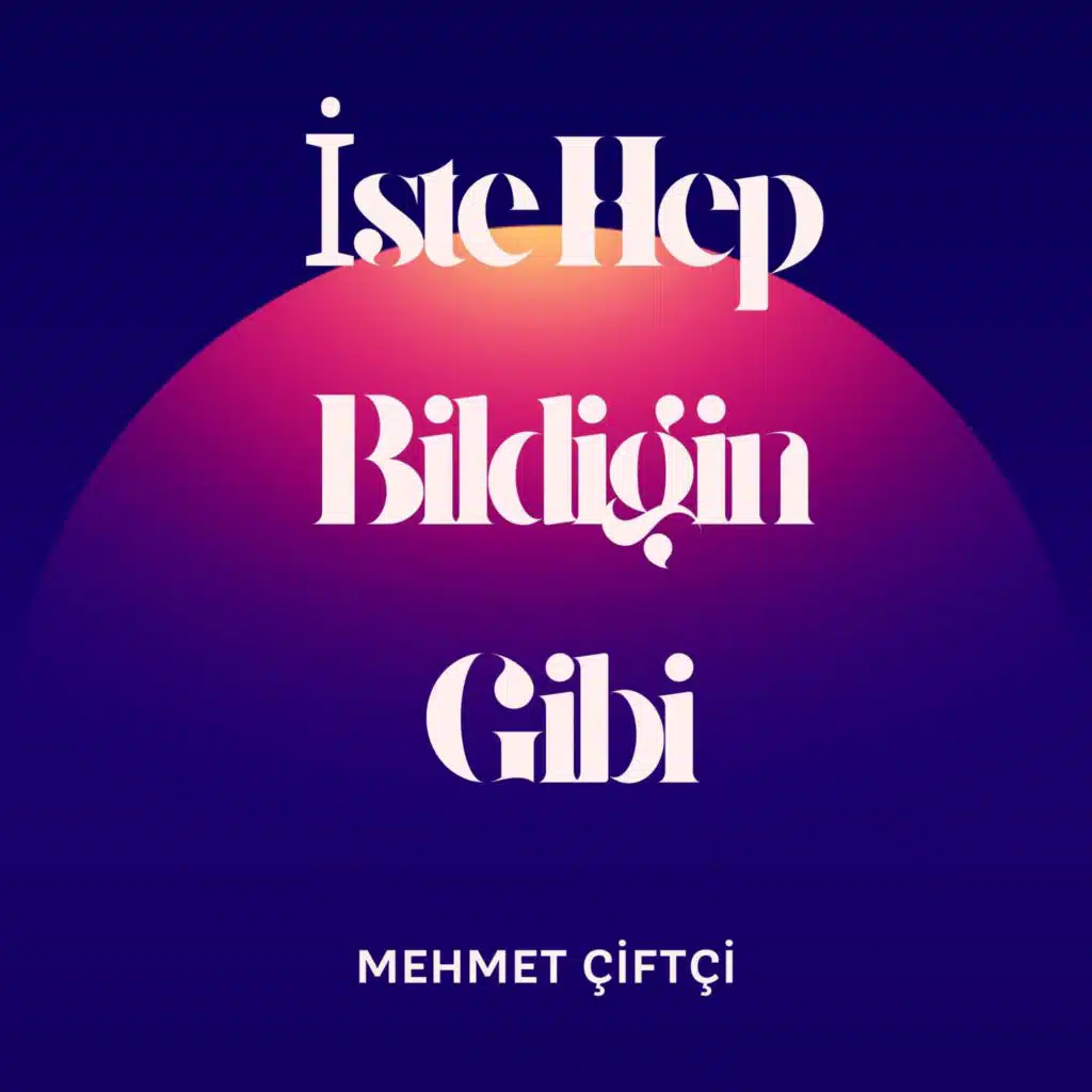 İşte Hep Bildiğin Gibi