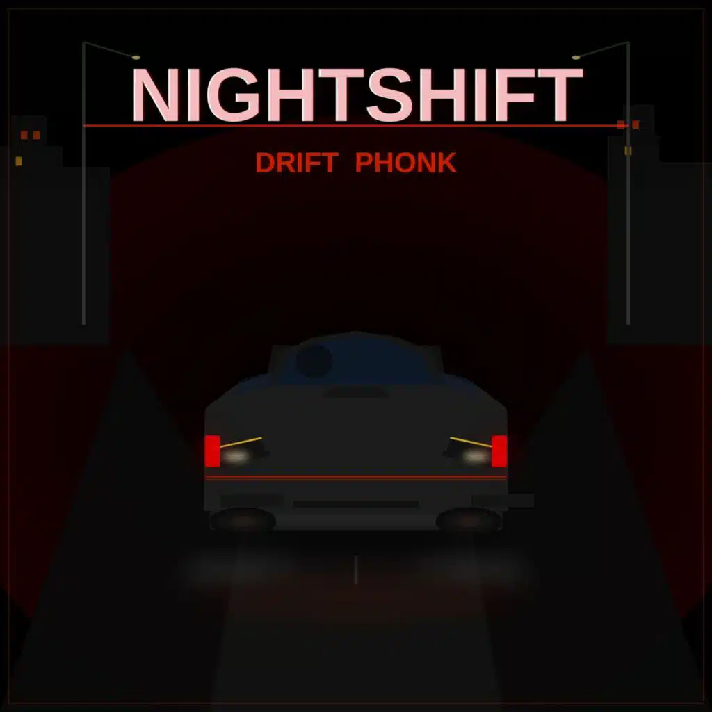 NIGHTSHIFT (Drift Phonk)