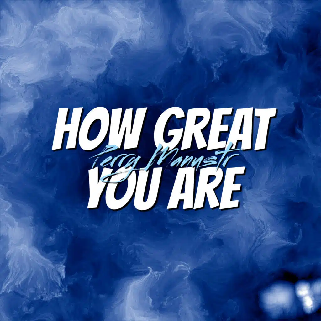 How great You are