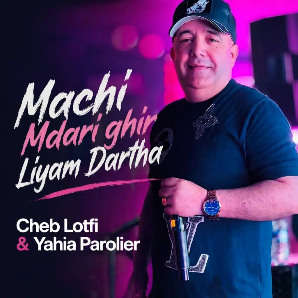 Machi Mdari Ghir Liyam Dartha