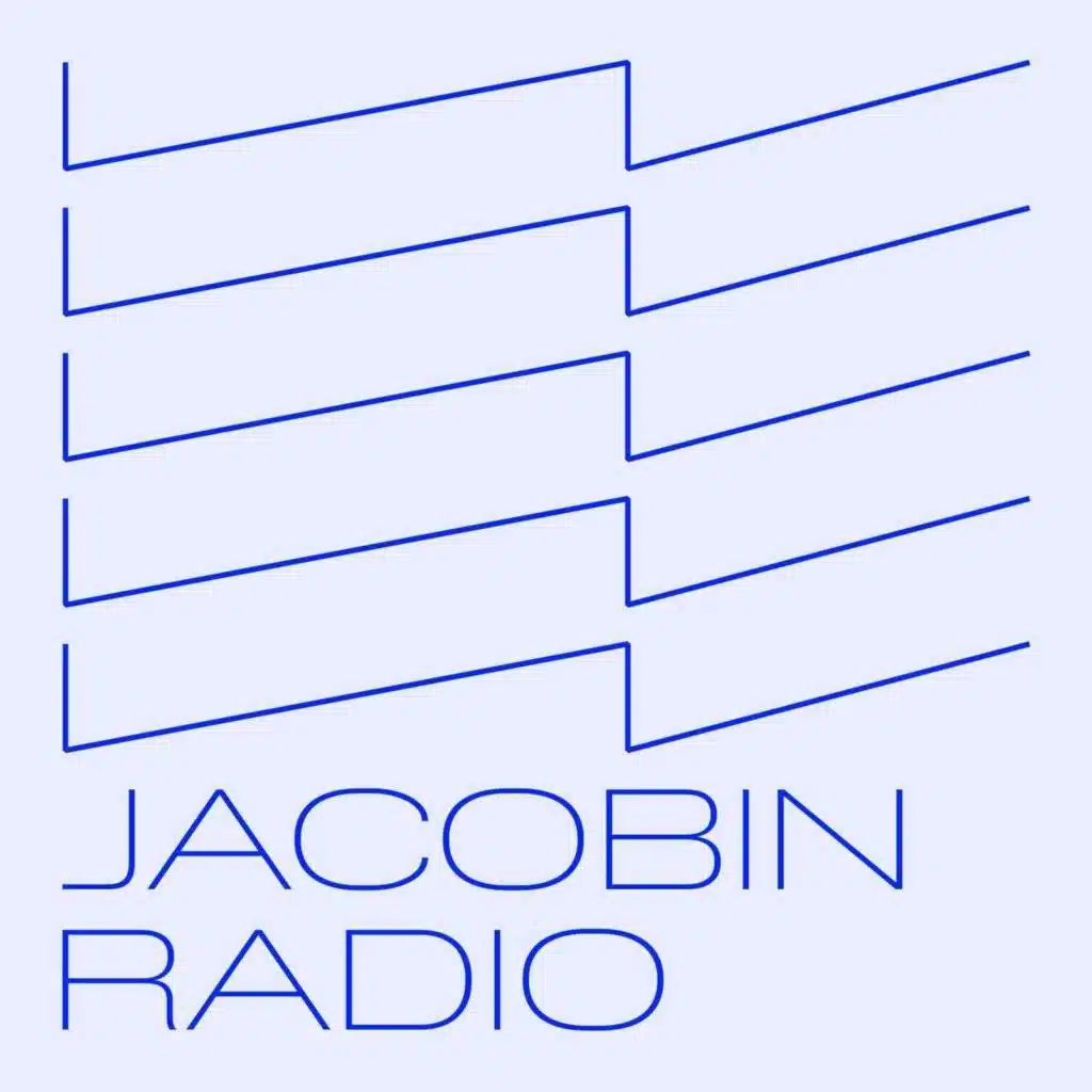 Jacobin Radio: Red Pilled w/ David Ost