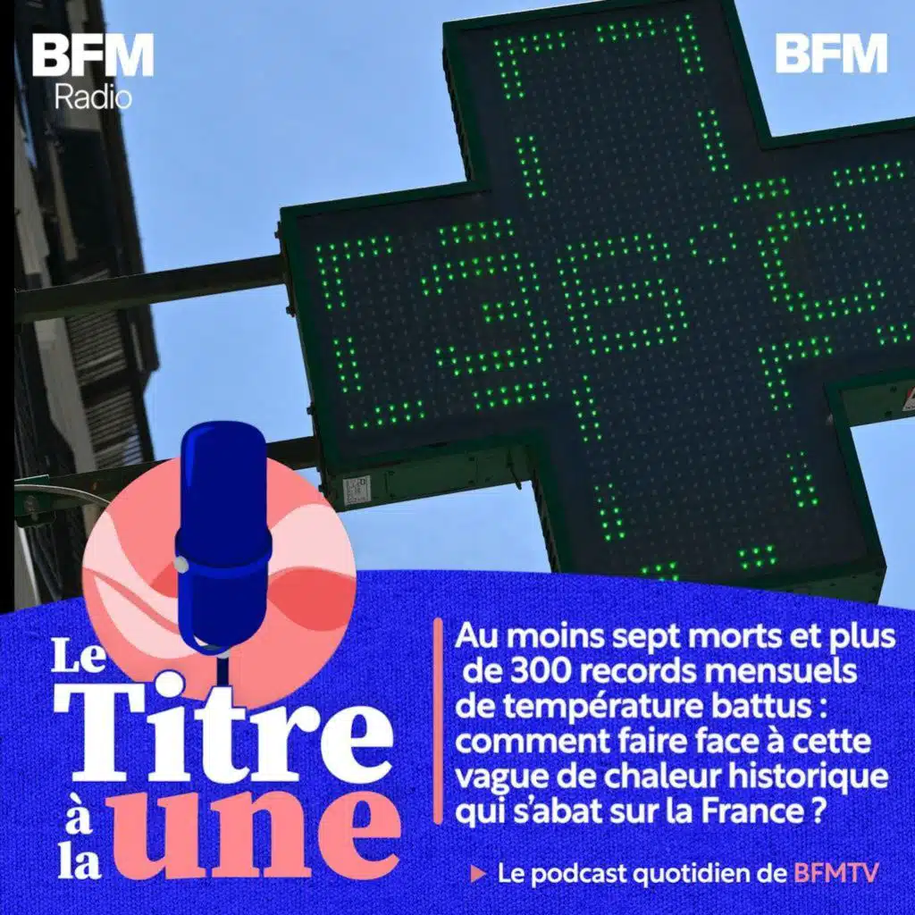 Au moins sept morts et plus de 300 records mensuels de température battus : comment faire face à cette vague de chaleur historique qui s'abat sur la France ?