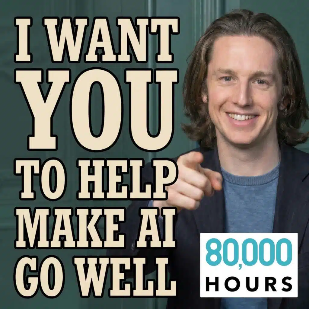 Your Biggest Lever: Designing your AI Career for Maximum Impact, with 80,000 Hours founder Ben Todd