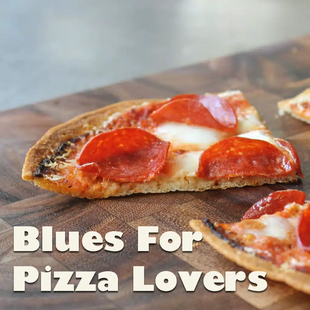 Blues For Pizza Lovers