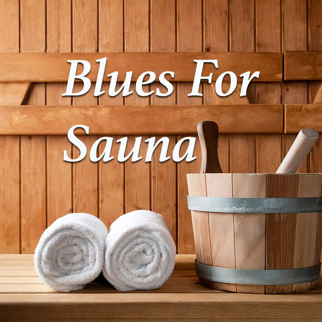 Blues For Sauna