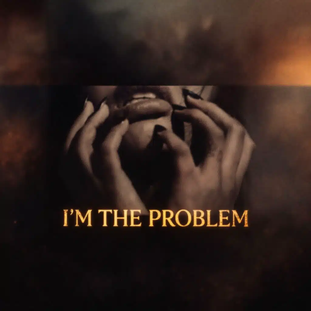 I'M THE PROBLEM