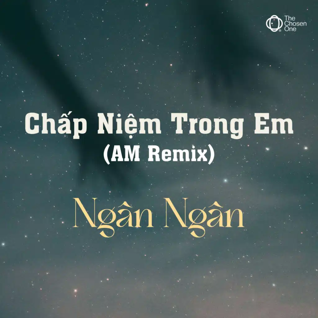 Chấp Niệm Trong Em (AM Remix)