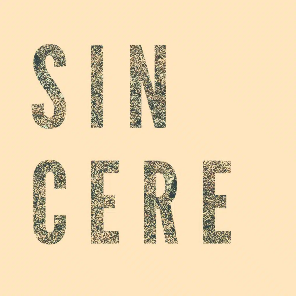 SINCERE