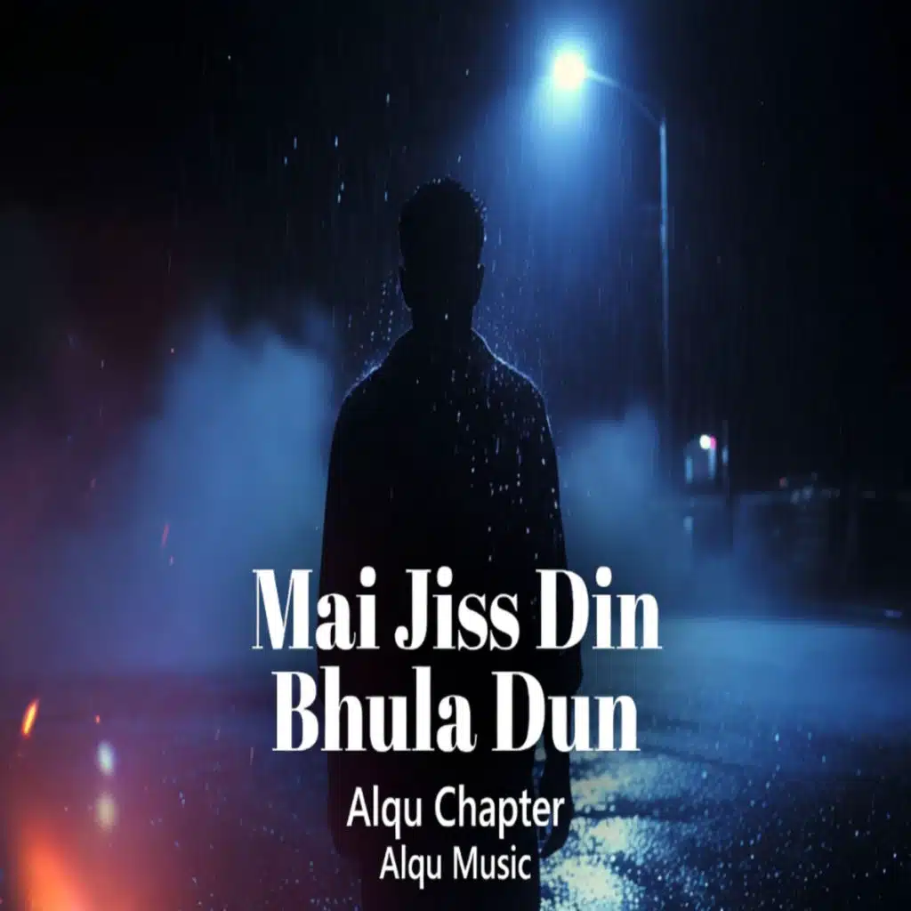 MAI JISS DIN BHULA DUN