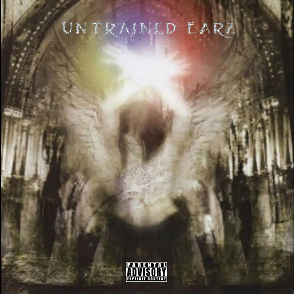 Untrained Earz
