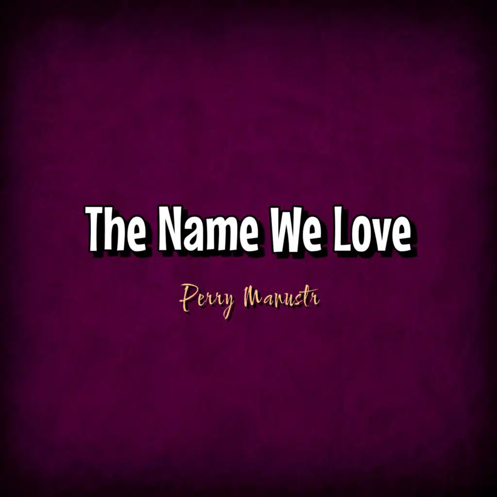 The Name We Love
