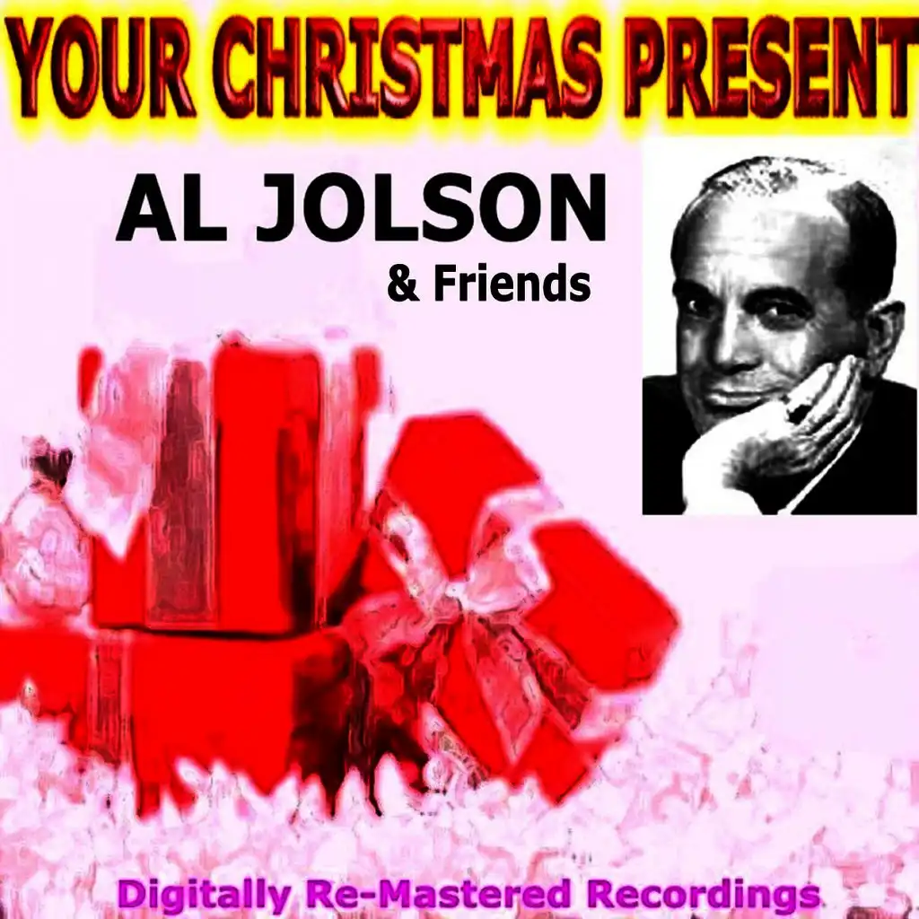 Your Christmas Present - Al Jolson & Friends