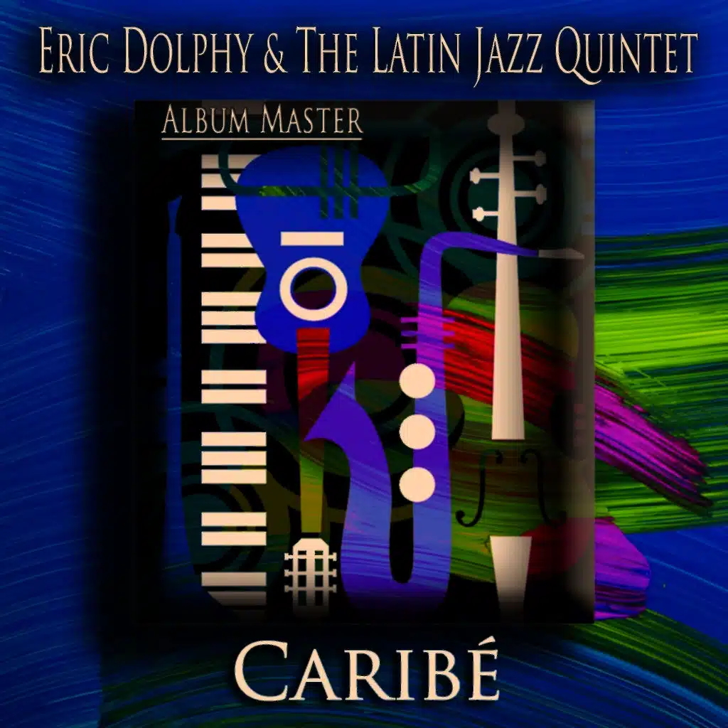 Eric Dolphy, The Latin Jazz Quintet